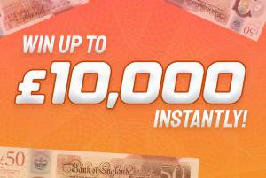 WIN INSTANTLY! £300,000 Prize Pot & 3100 Prizes - £10,000 End Prize