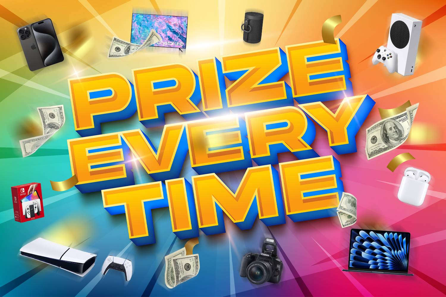 Win a Prize EVERY Time - Instant Win!