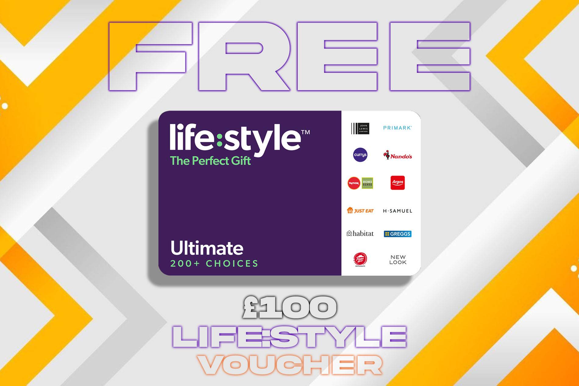 FREE: Chance to Win £100 Life Style Voucher (Prize Tripled Over £1 Spend)