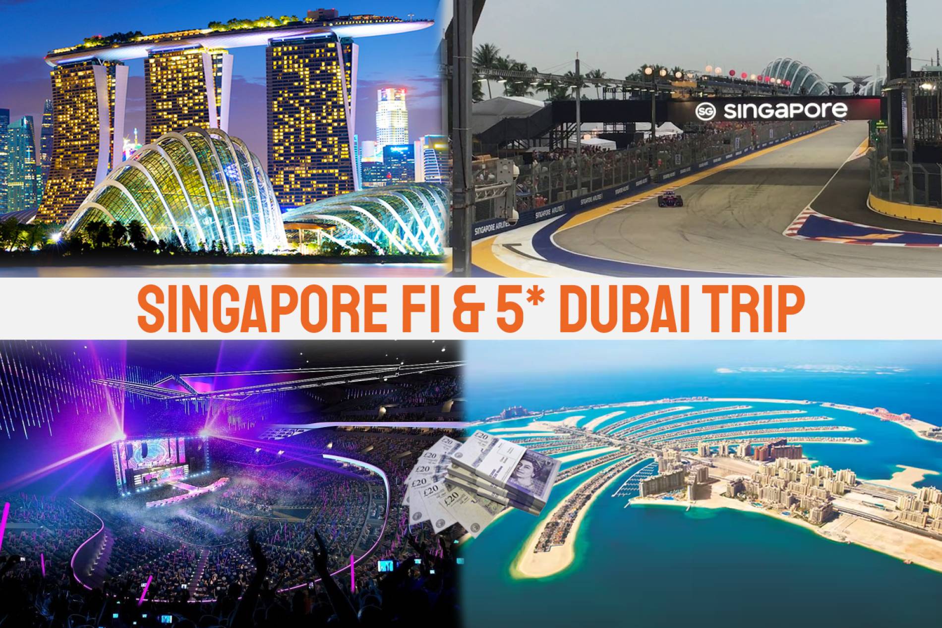 Singapore F1 & 5* Dubai Trip